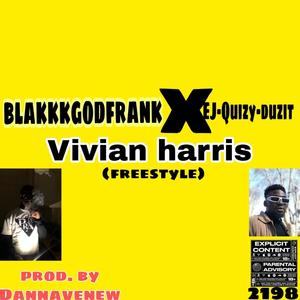 VIVIAN HARRIS (feat. EJ QUIZY & JEUXKIZENGI MUSIC) [Explicit]