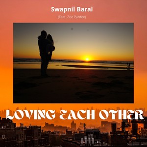 Loving Each Other (feat. Zoe Pardee)