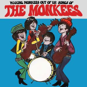 Making Monkees Out Of Us:  Songs of The Monkees