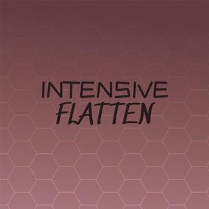 Intensive Flatten