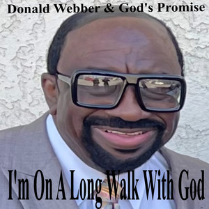 I'm on a Long Walk With God