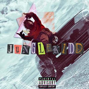 Jungle Kidd (Explicit)