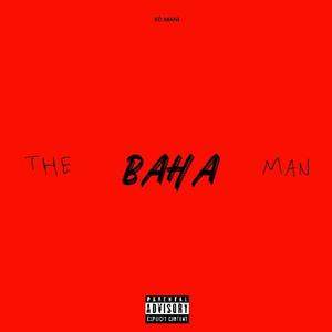 The BAHA Man (Explicit)