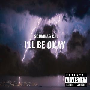 I'll Be Okay (Explicit)