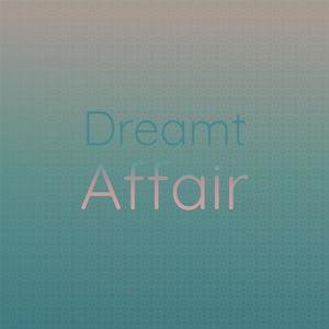 Dreamt Affair