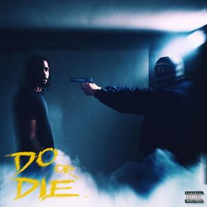 Do or Die (Explicit)