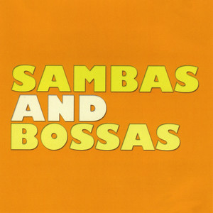 Sambas and Bossas