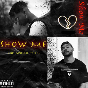 Show Me (feat. Kel) [Explicit]