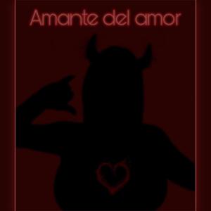 Amante Del Amor (feat. Hina_Wayne) [Explicit]