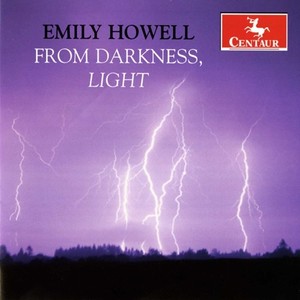 Cope, D.: from Darkness, Light / Land of Stone / Shadow Worlds (Emily Howell: from Darkness, Light) [D. Cope, M.J. Cope, Arul, Ensemble Parallele]