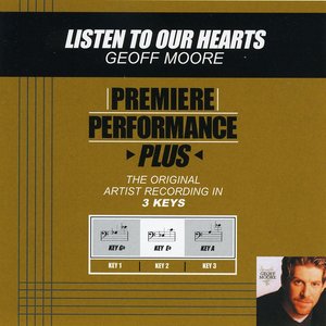 Premiere Performance Plus: Listen To Our Hearts