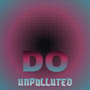 Do Unpolluted