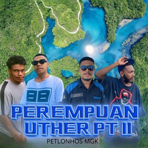 Perempuan Uther Pt II