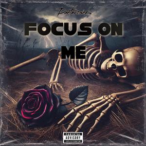 Focus On Me (Explicit)