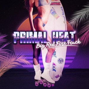 Primal Heat