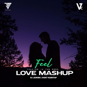 Feel Talking In The Moon (Mashup)