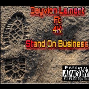 Stand On Business (feat. 4K) (Explicit)