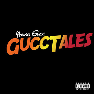 Gucc Tales (Explicit)