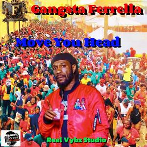 Move You Head (feat. Gangsta Ferrella)