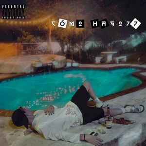 Cómo Hago?? (Explicit)