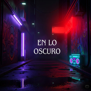 En Lo Oscuro (Explicit)