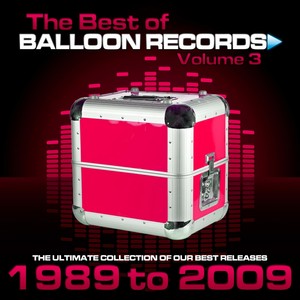 Best of Balloon Records, Vol. 3 (The Ultimate Collection of Our Best Releases, 1989 to 2009) [Explicit]