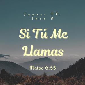 Si Tú Me Llamas (feat. Juanes Bueno)