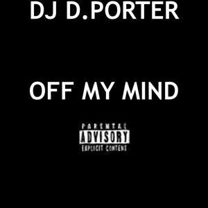OFF MY MIND (Explicit)