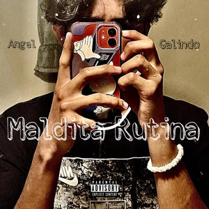 Maldita Rutina (Explicit)