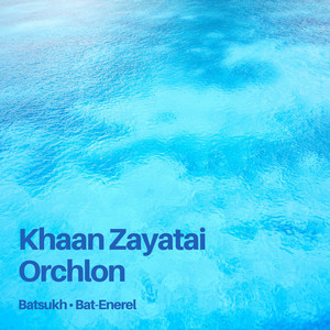 Khaan Zayatai Orchlon