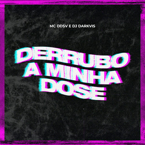 Derrubo a Minha Dose (Explicit)