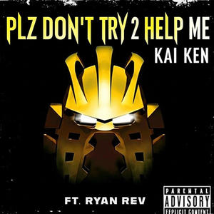 PLZ DON'T TRY 2 HELP ME (feat. Ryan Rev) (Radio Edit)