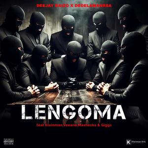 Lengoma (feat. Deejay Raizo, DedelaMan RSA, Veeano, Giggs & Mashesha)