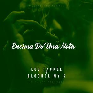 Encima De Una Nota (feat. Bloonel My G)