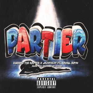 Partier (feat. Rahul Bipin) (Explicit)