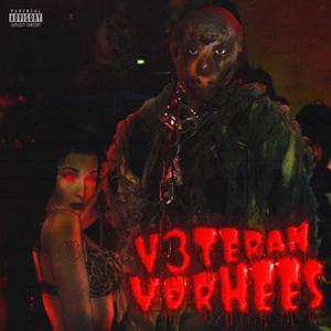 v3teran VorHees (Explicit)