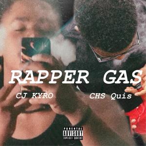 Rapper Gas (feat. CHS Quis) [Explicit]