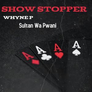 Show Stopper (feat. Sultan Wa Pwani)