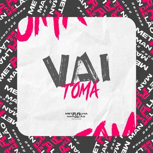 Vai Toma (Explicit)