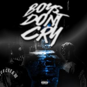 Boys Don't Cry (feat. Troop4dawin) (Explicit)
