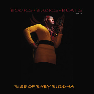 Books, Bucks & Beats, Vol. 2: Rise of Baby Buddha