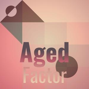 Aged Factor