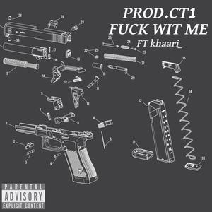 **** wit me! (feat. Khaaari_) [Explicit]