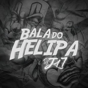 Bala do Helipa (Explicit)