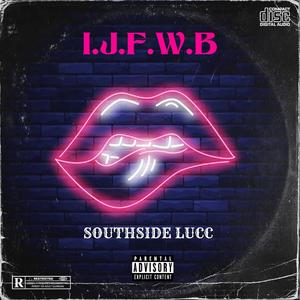 I.J.F.W.B (Explicit)