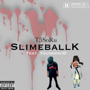 Slimeballk (Explicit)