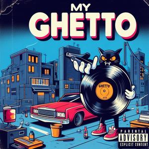 My Ghetto
