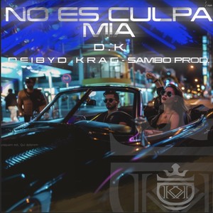 No Es Culpa Mia (Explicit)