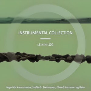 Instrumental Collection: Leikin lög