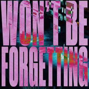 Won't Be Forgetting (Explicit)